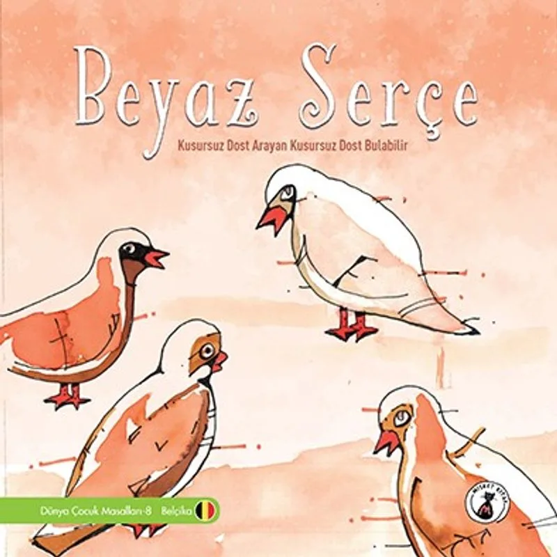 Beyaz Serçe Kusursuz Dost Arayan Kusursuz Dost Bulabilir