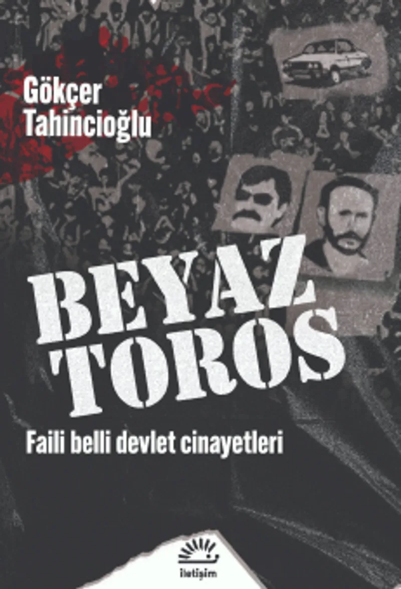 Beyaz Toros Faili Belli Devlet Cinayetleri