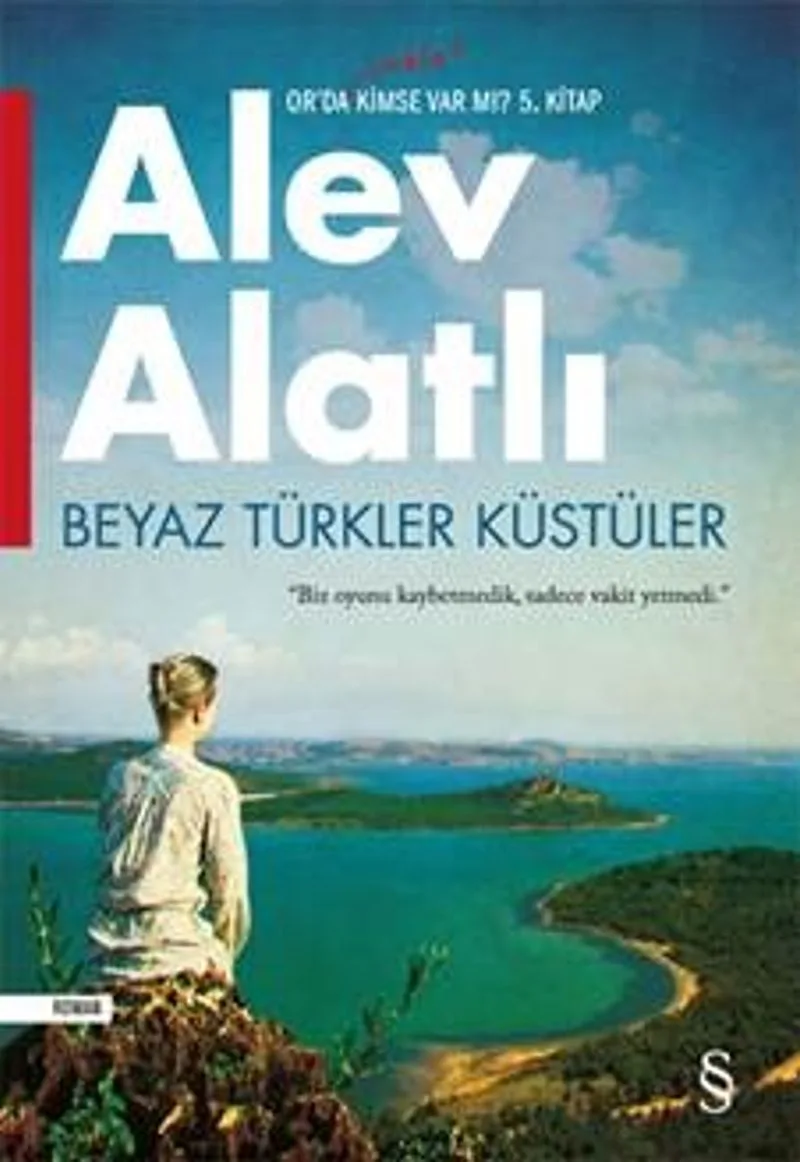 Beyaz Türkler Küstüler Or'da Hala Kimse Var Mı? 5. Kitap