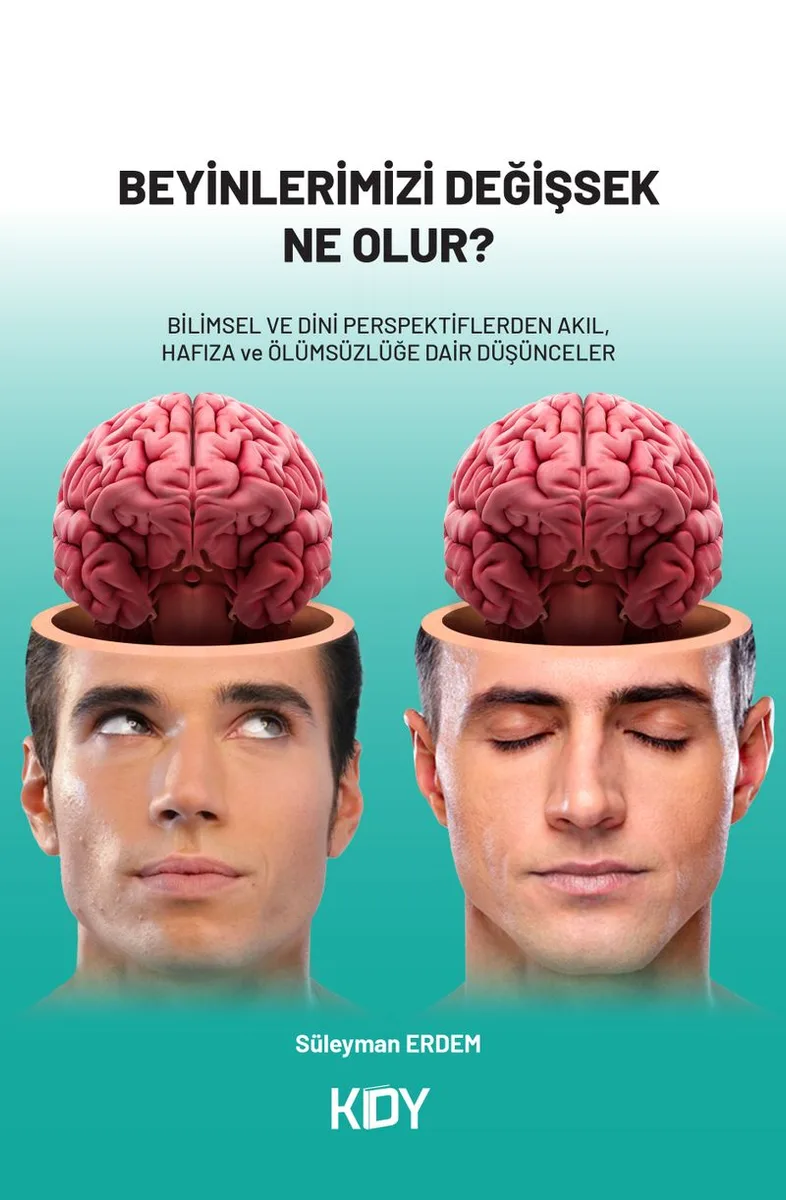 Beyinlerimizi Değişsek Ne Olur?