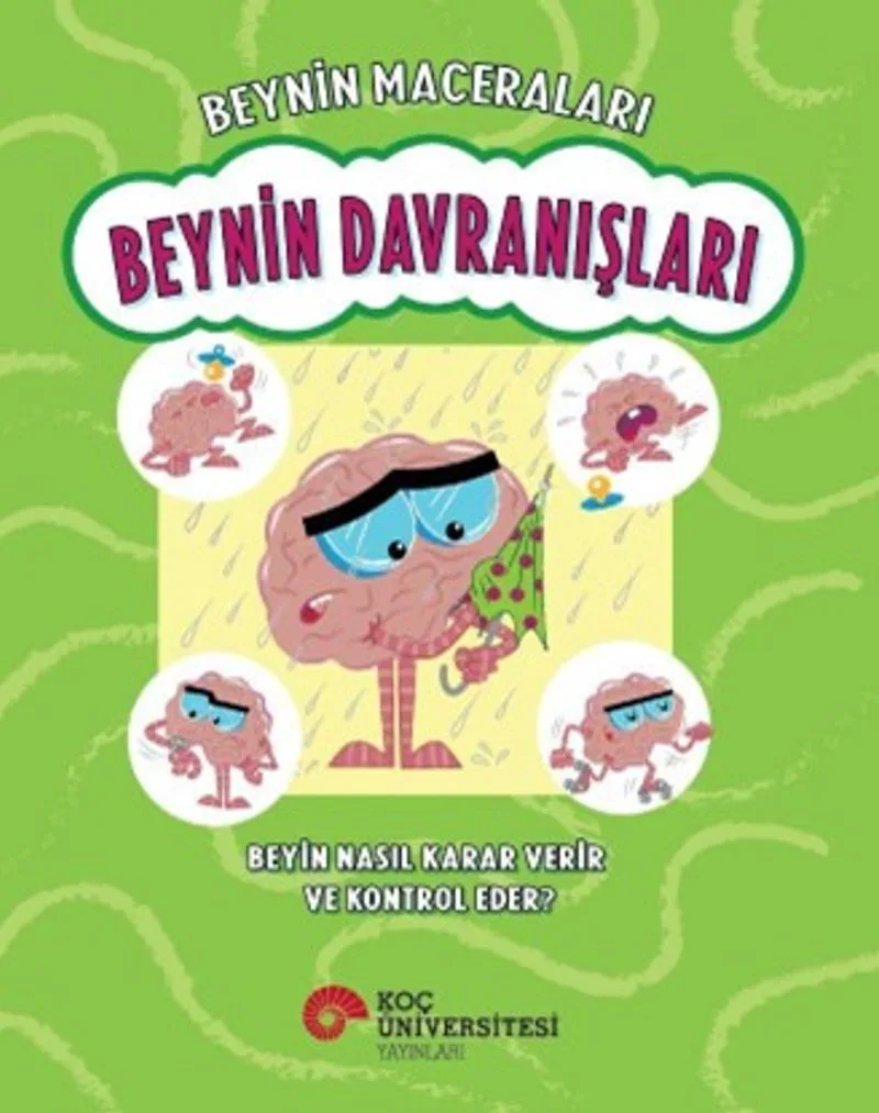 Beynin Maceraları / Beynin Davranışları Beyin Nasıl Karar Verir Ve Kontrol Eder?