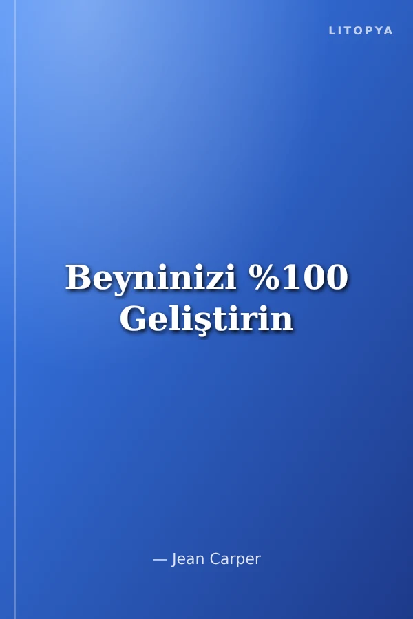 Beyninizi %100 Geliştirin