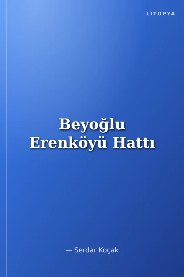 Beyoğlu Erenköyü Hattı
