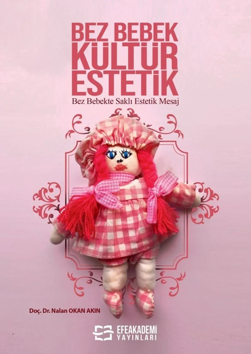 Bez Bebek Kültür Estetik Bez Bebekte Saklı Estetik Mesaj
