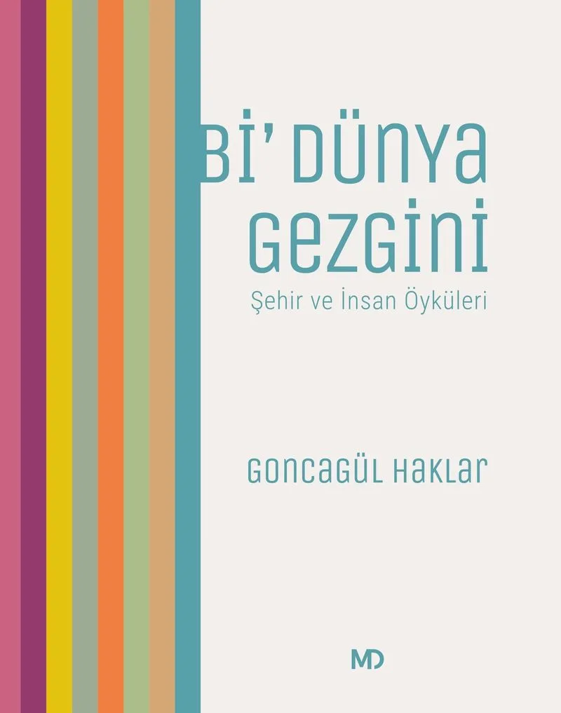 Bi' Dünya Gezgini Şehir ve İnsan Öyküleri
