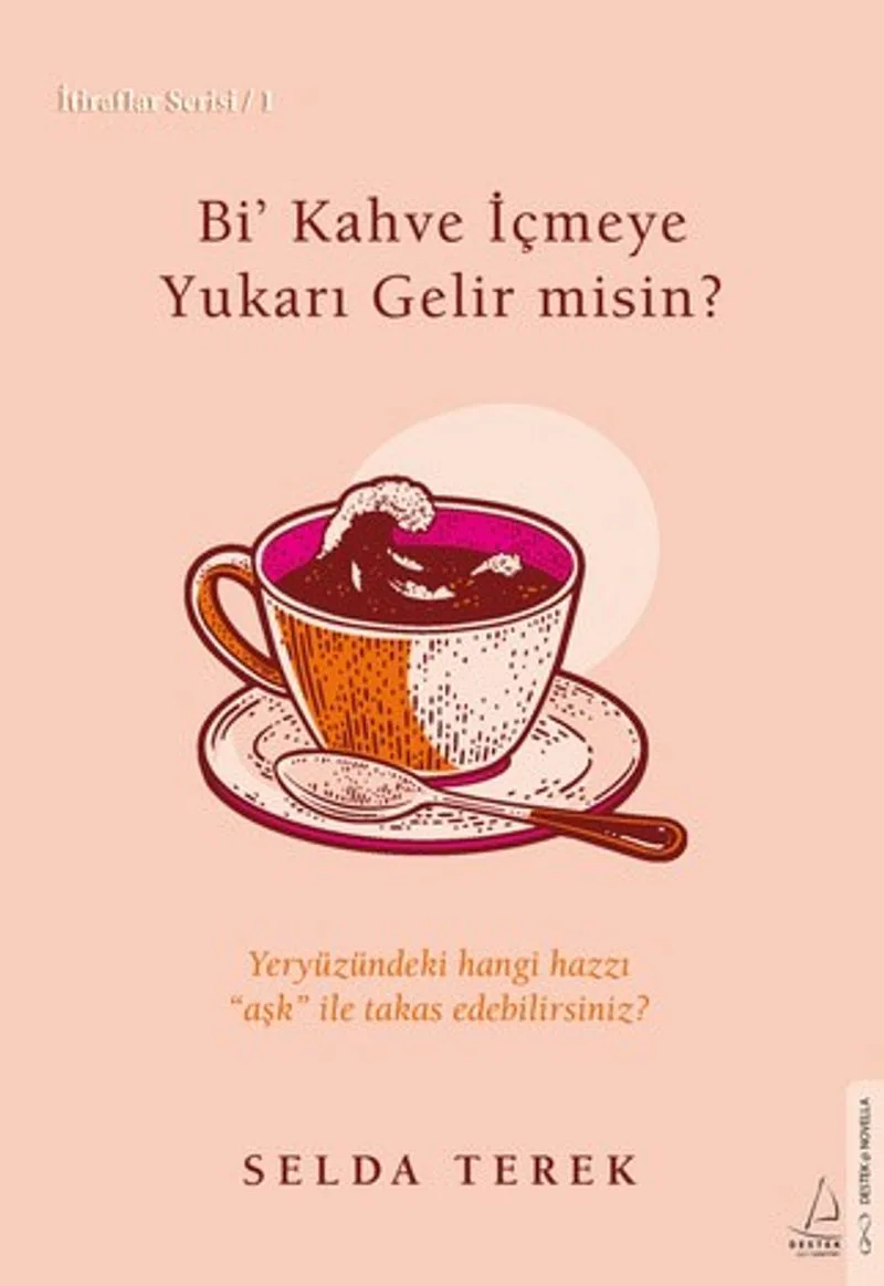 Bi' Kahve İçmeye Yukarı Gelir misin? / İtiraflar Serisi 1