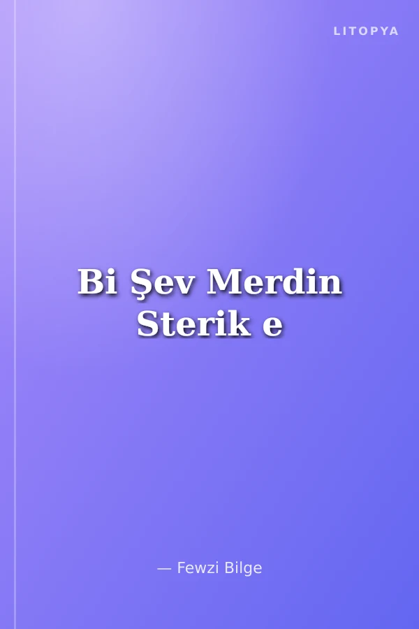 Bi Şev Merdin Sterik e