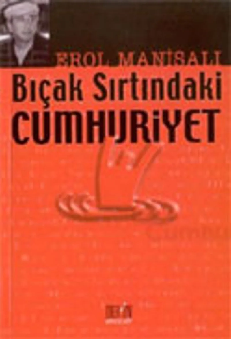 Bıçak Sırtındaki Cumhuriyet