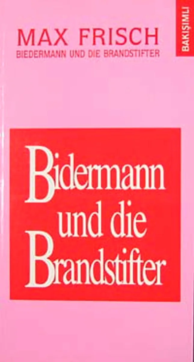 Bidermann ile Kundakçılar Bidermann Und Die Brandstifter