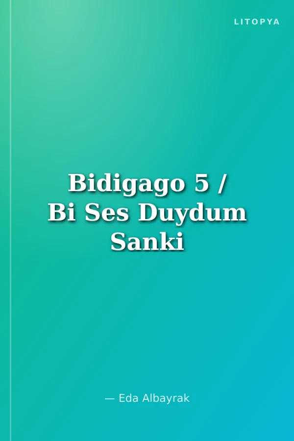 Bidigago 5 / Bi Ses Duydum Sanki