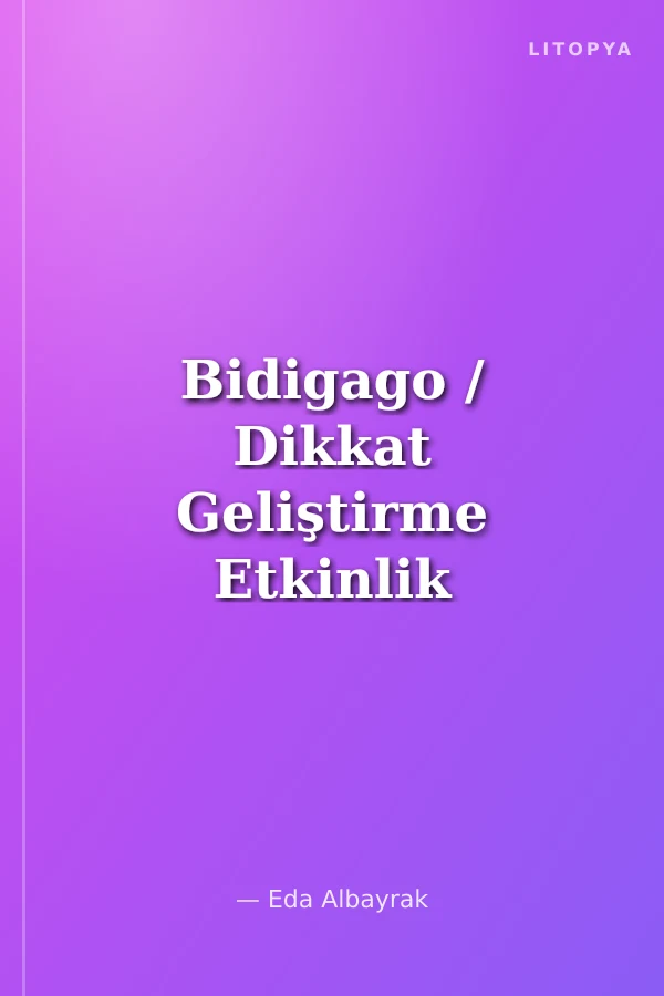 Bidigago / Dikkat Geliştirme Etkinlik Kitabı