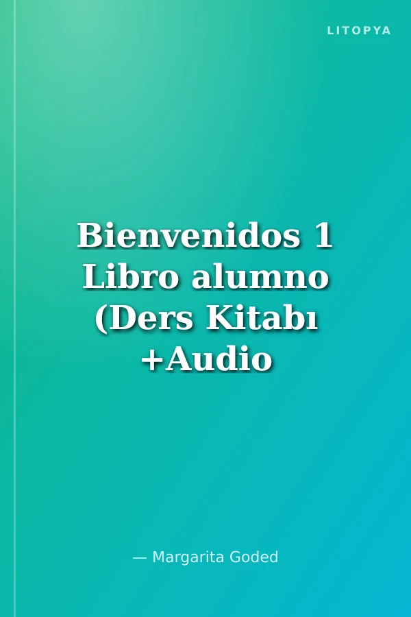 Bienvenidos 1 Libro alumno (Ders Kitabı +Audio descargable) İspanyolca - Turizm ve Otelcilik