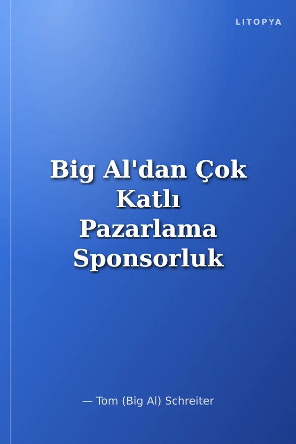 Big Al'dan Çok Katlı Pazarlama Sponsorluk Sihri