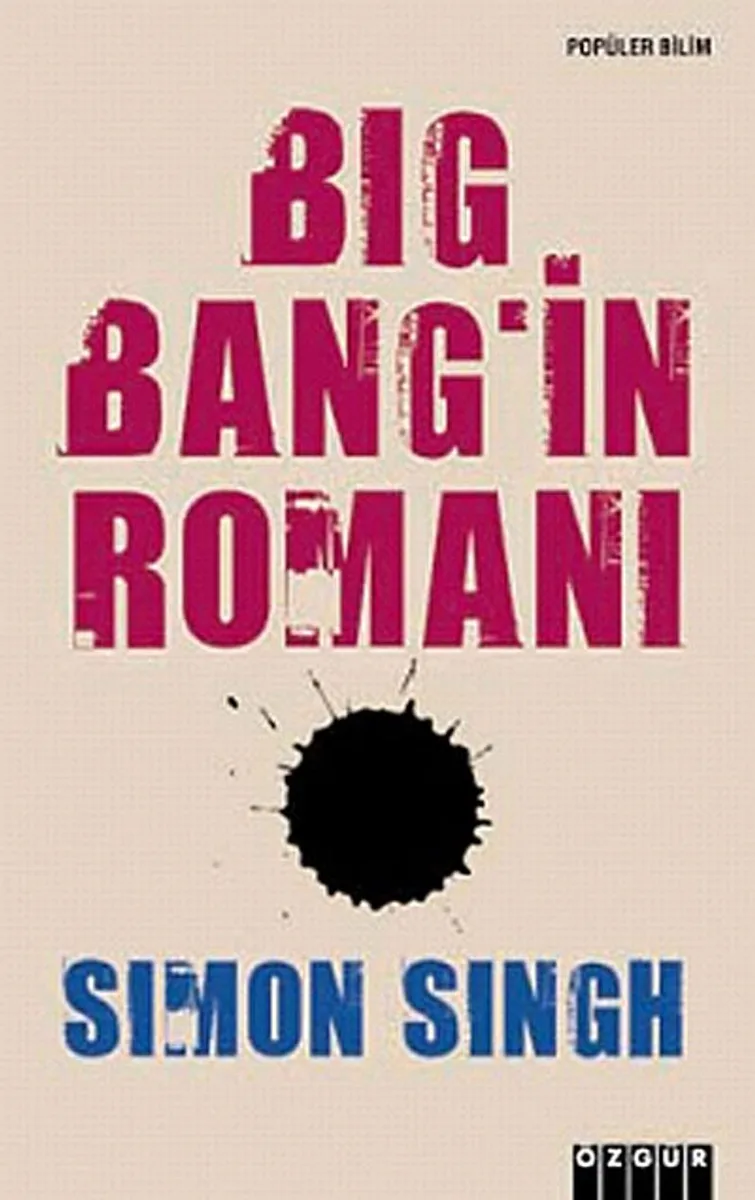 Big Bang'ın Romanı Büyük Patlama ve Evrenin Başlangıcı