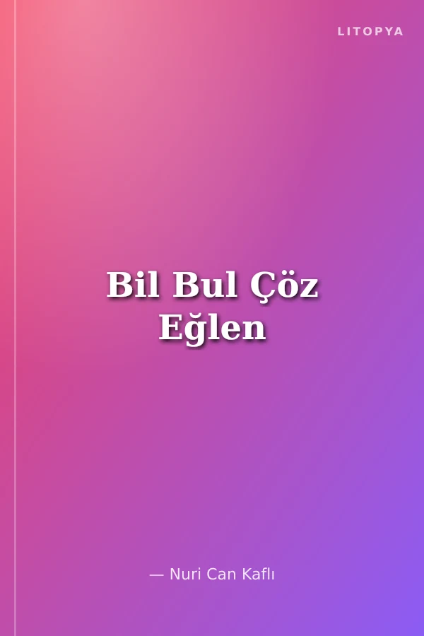 Bil Bul Çöz Eğlen