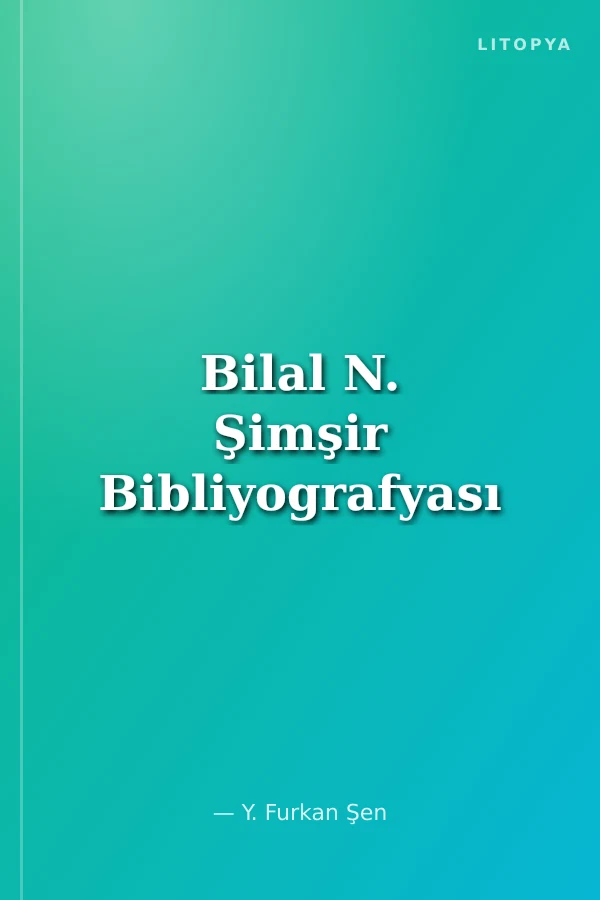 Bilal N. Şimşir Bibliyografyası