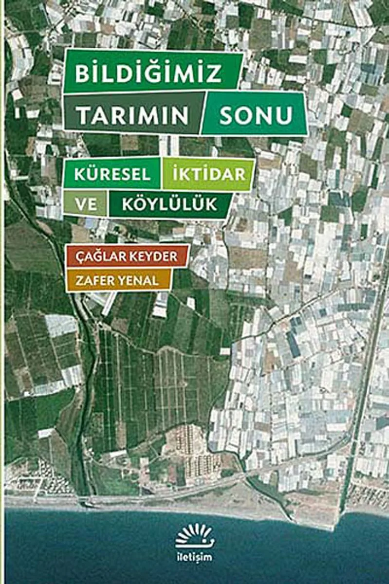 Bildiğimiz Tarımın Sonu Küresel İktidar ve Köylülük