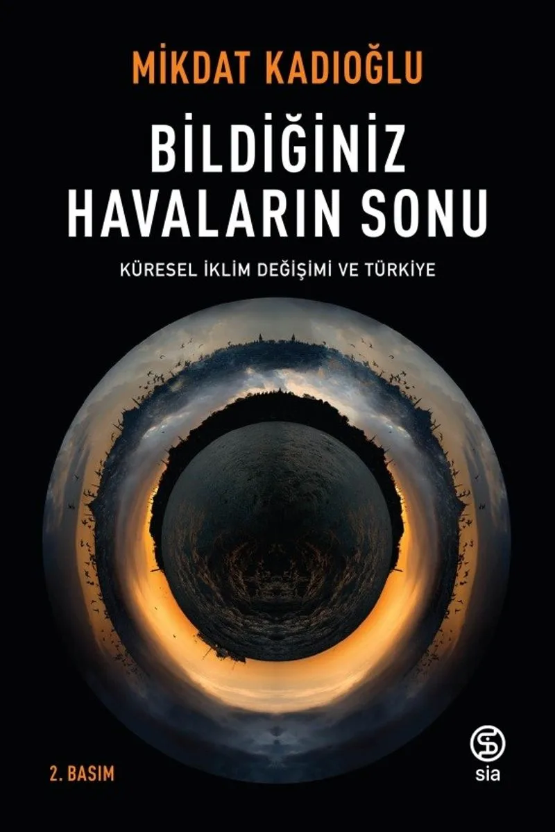 Bildiğiniz Havaların Sonu Küresel İklim Değişikliği ve Türkiye