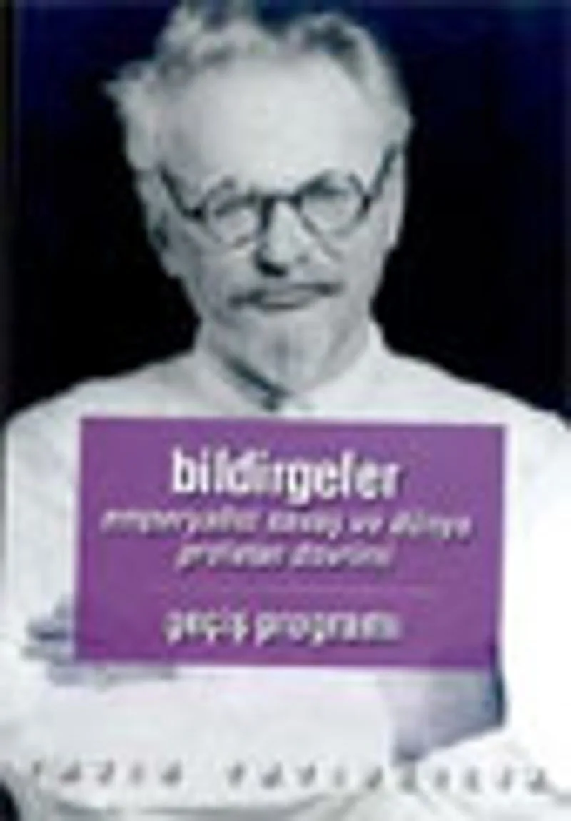 Bildirgeler / Kapitalizmin Can Çekişmesi ve Dördüncü Enternasyonel'in Görevlari "Geçiş Programı"Emperyalist Savaş ve Dünya Proleter Devrimi