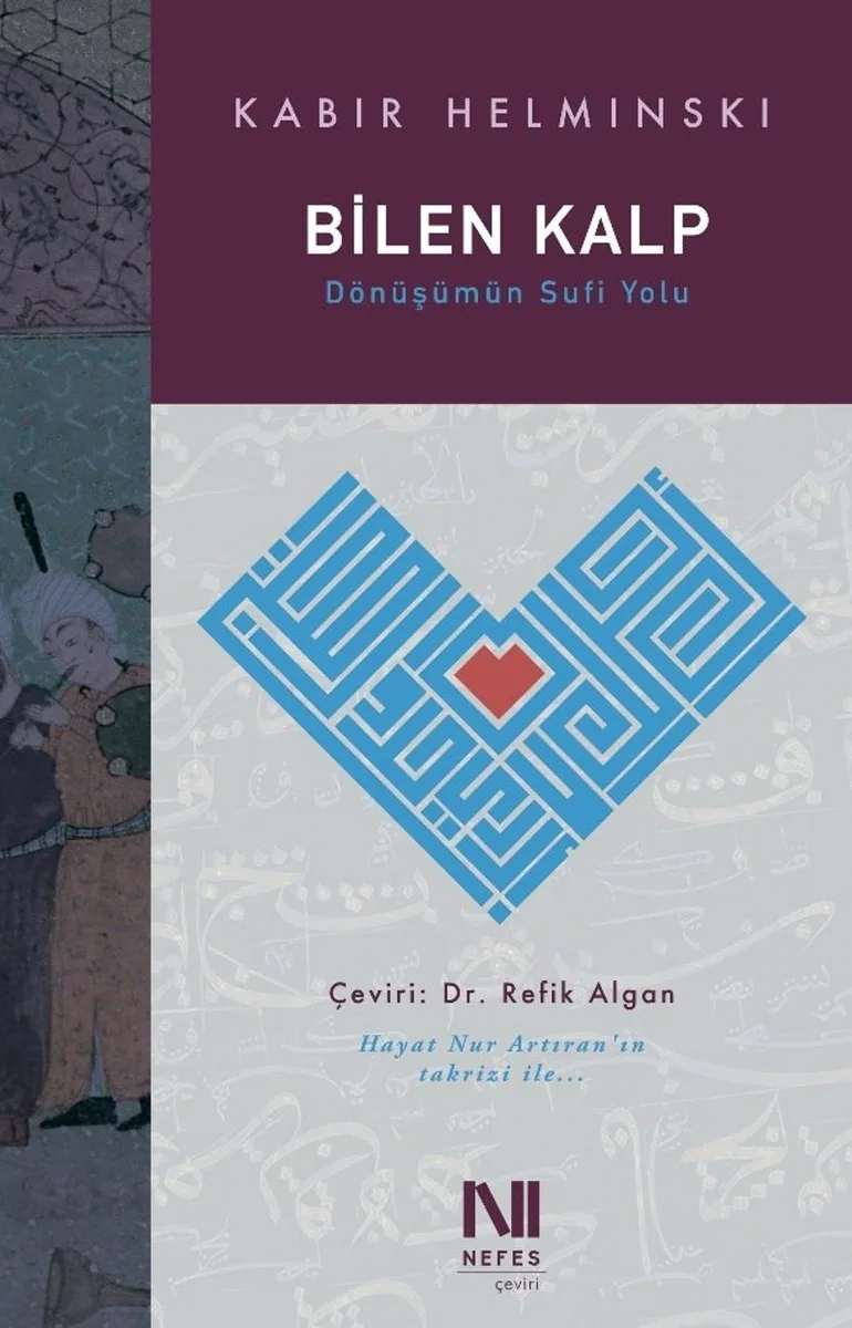 Bilen Kalp Dönüşümün Sufi Yolu