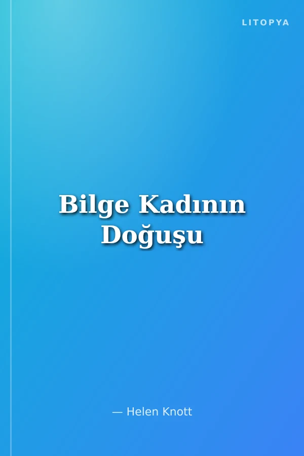 Bilge Kadının Doğuşu