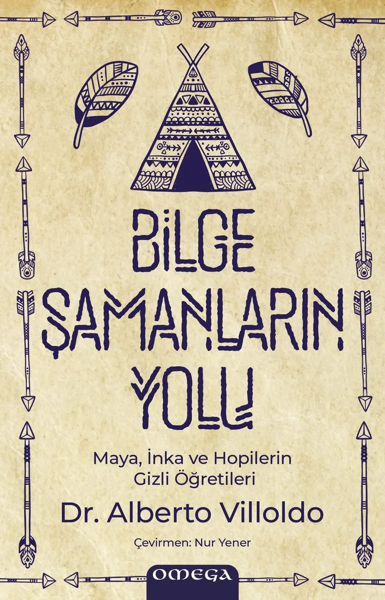 Bilge Şamanların Yolu Maya, İnka ve Hopilerin Gizli Öğretileri