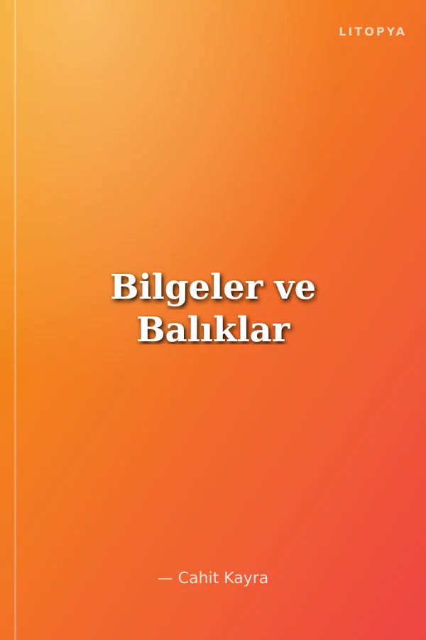 Bilgeler ve Balıklar