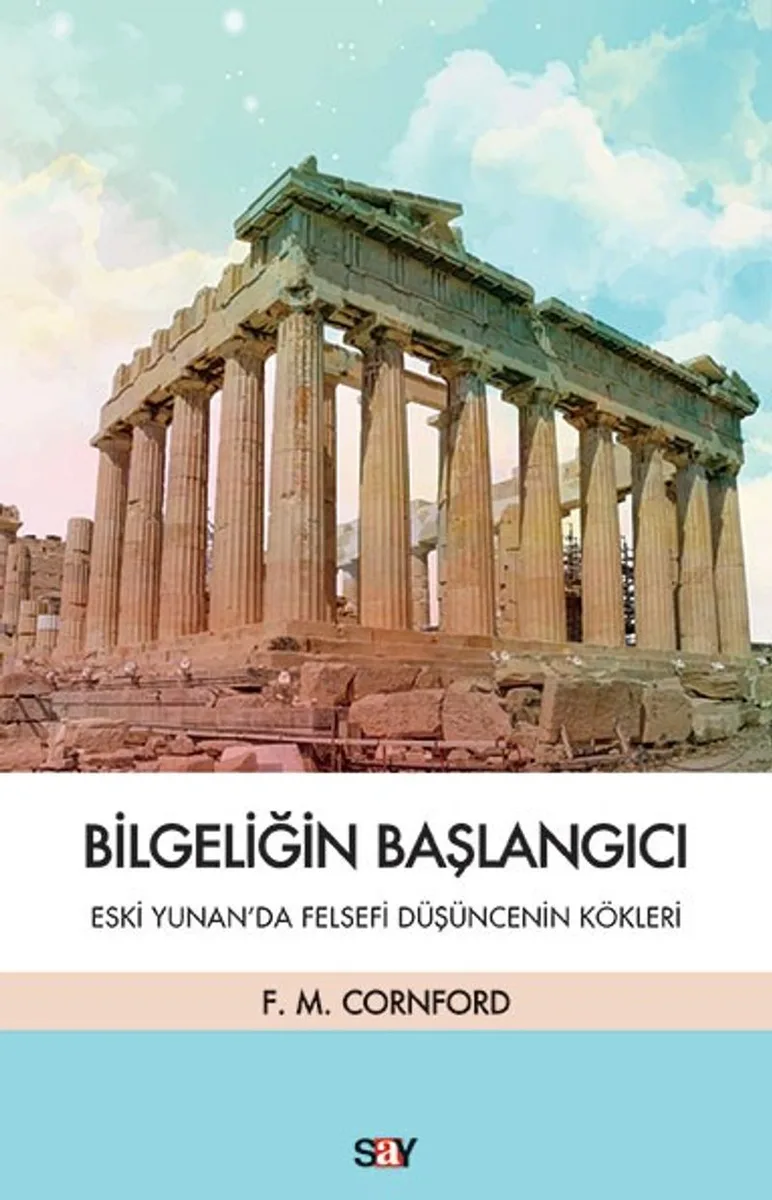 Bilgeliğin Başlangıcı Eski Yunan'da Felsefi Düşüncenin Kökleri