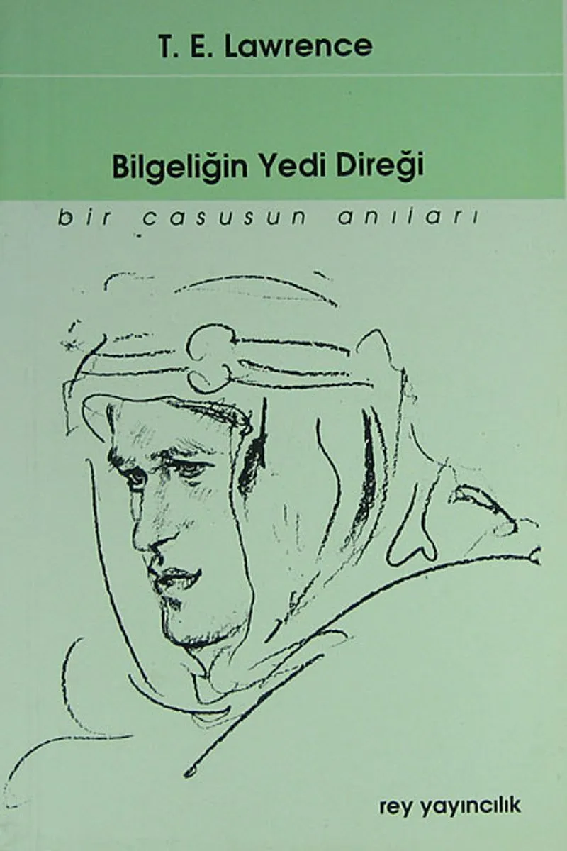 Bilgeliğin Yedi Direği : Bir Casusun Anıları 7-A-6