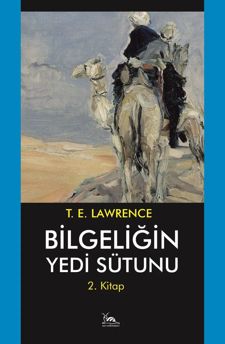 Bilgeliğin Yedi Sütunu 2 / Akabe'ye Yolculuk