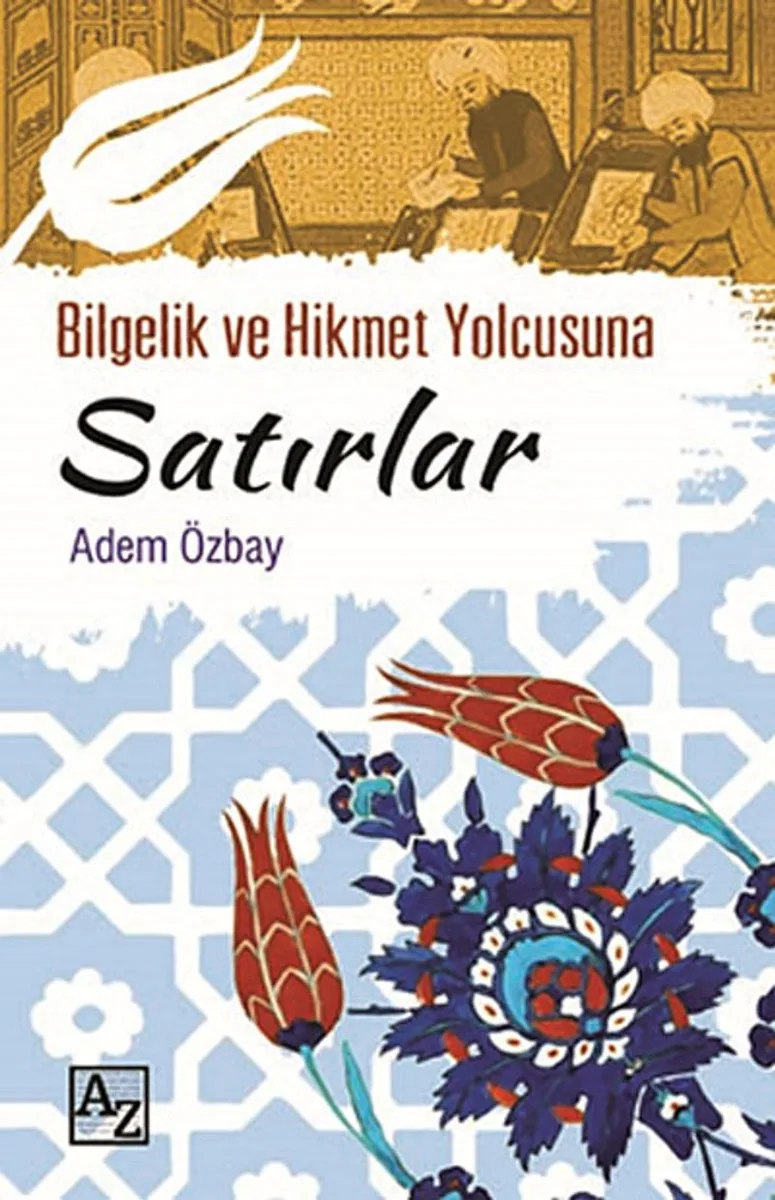 Bilgelik ve Hikmet Yolcusuna Satırlar