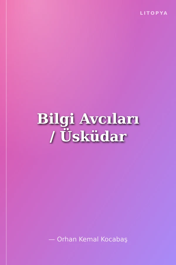 Bilgi Avcıları / Üsküdar