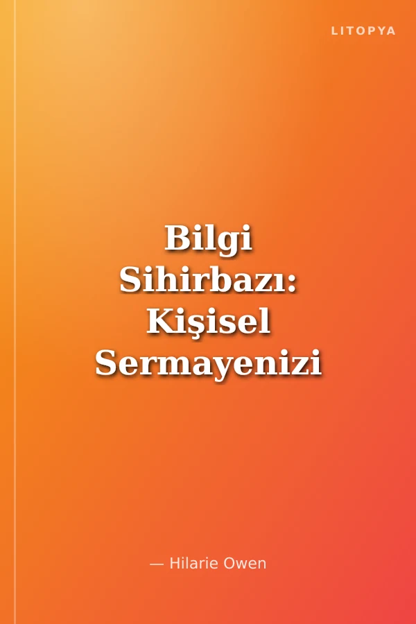 Bilgi Sihirbazı: Kişisel Sermayenizi Nasıl Büyütebilirsiniz?