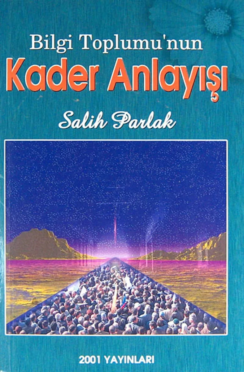 Bilgi Toplumu'nun Kader Anlayışı