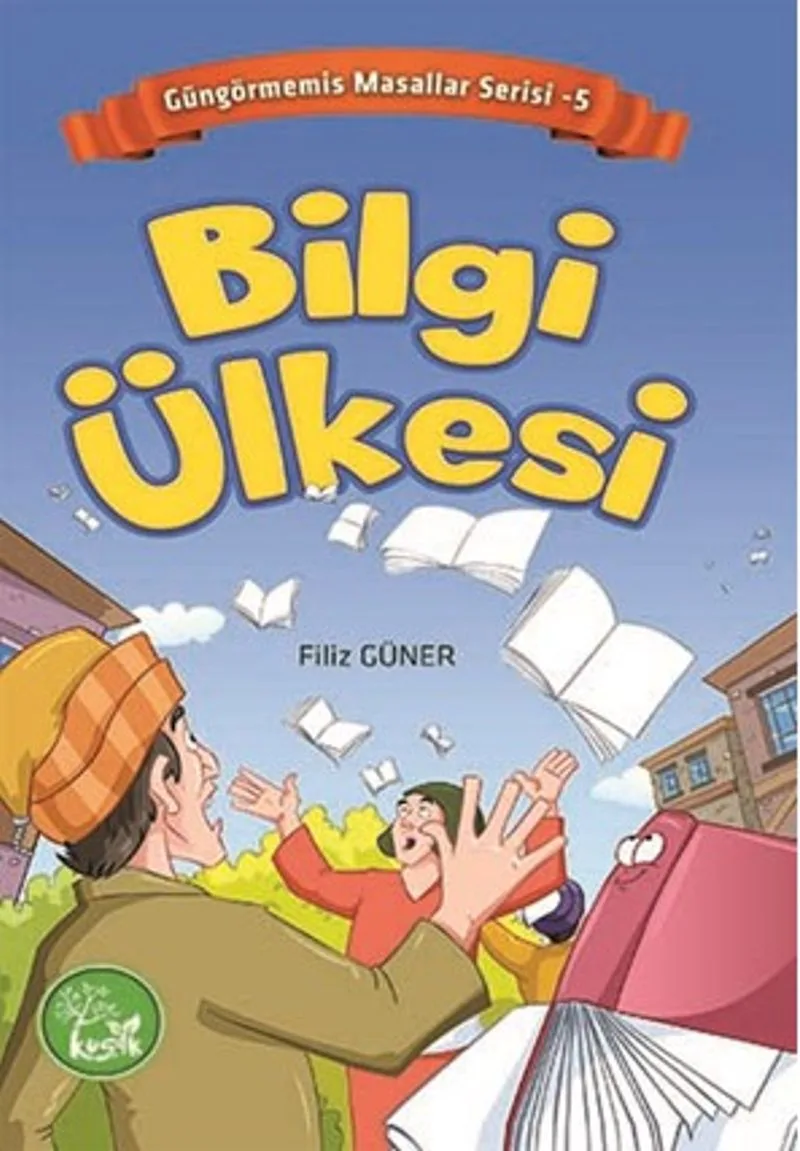 Bilgi Ülkesi / Güngörmemiş Masallar Serisi 5
