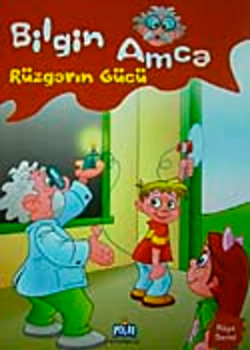 Bilgin Amca / Rüzgarın Gücü