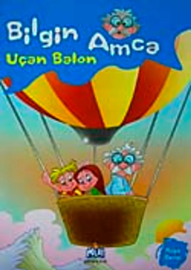 Bilgin Amca / Uçan Balon