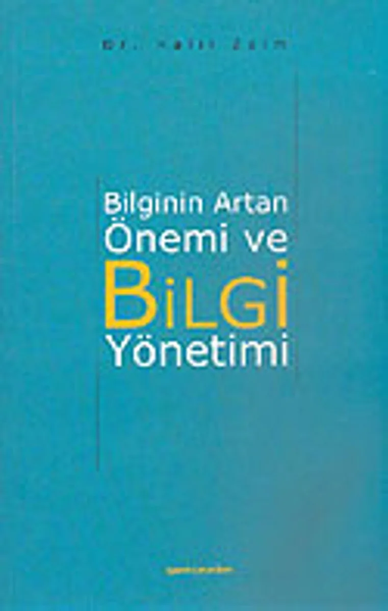 Bilginin Artan Önemi ve Bilgi Yönetimi