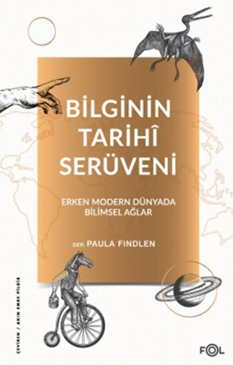 Bilginin Tarih&icirc; Serüveni Erken Modern Dünyada Bilimsel Ağlar