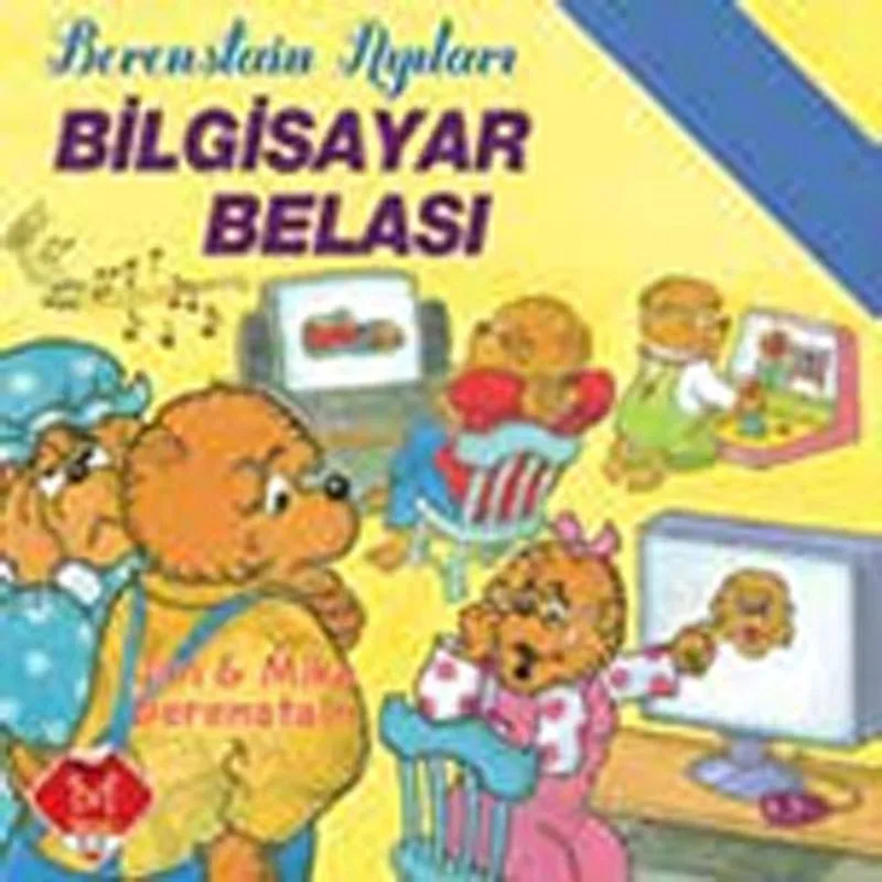 Bilgisayar Belası / Berenstain Ayıları İlk Kitaplarım