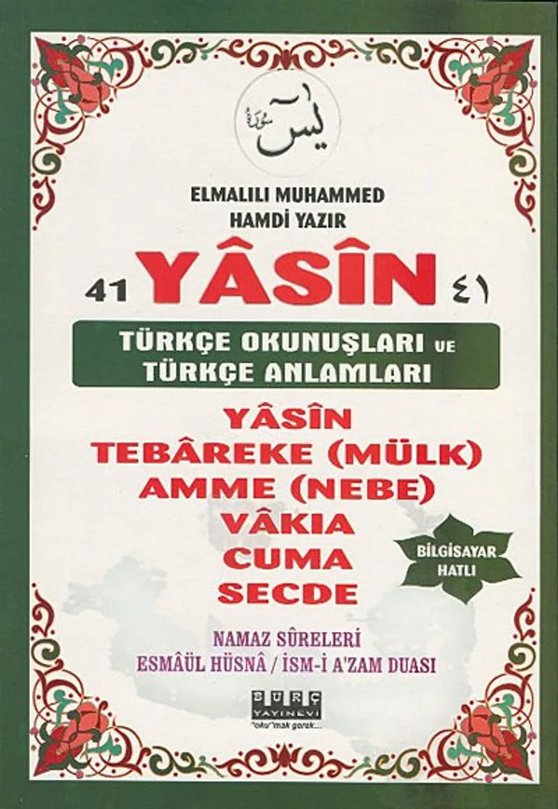 Bilgisayar Hatlı 41 Yasin Türkçe Okunuşları ve Türkçe Anlamları Namaz Sureleri Esmaül Hüsna İsm-i Azam Duası