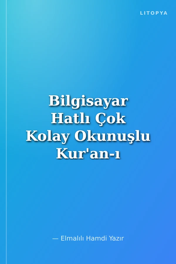 Bilgisayar Hatlı Çok Kolay Okunuşlu Kur'an-ı Kerim Ve Yüce Meali (Hafız Boy-Kod:029)