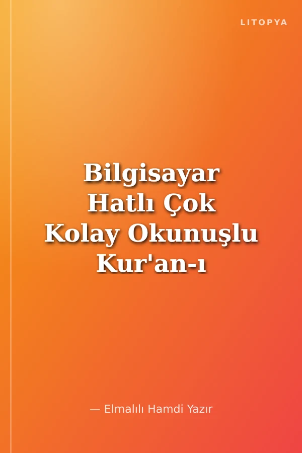 Bilgisayar Hatlı Çok Kolay Okunuşlu Kur'an-ı Kerim Ve Yüce Meali (Orta Boy-Kod:028)