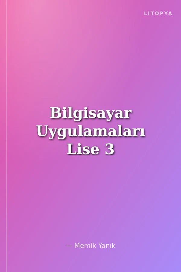 Bilgisayar Uygulamaları Lise 3