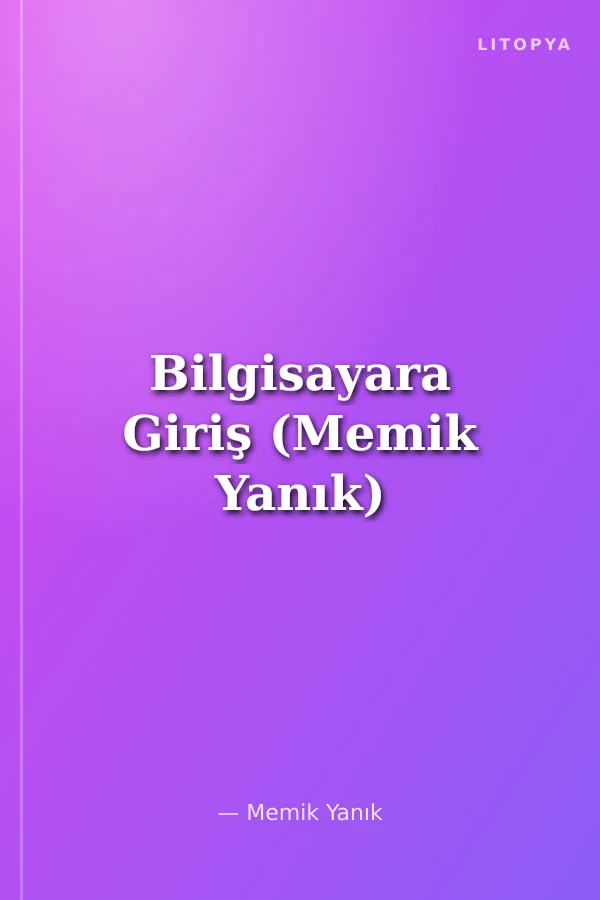 Bilgisayara Giriş (Memik Yanık)