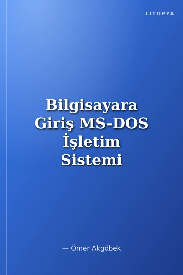 Bilgisayara Giriş MS-DOS İşletim Sistemi
