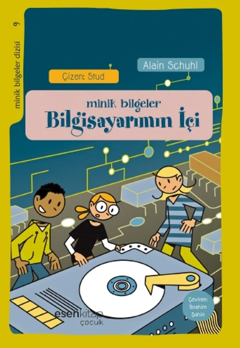 Bilgisayarımın İçi / Minik Bilgeler Dizisi 9