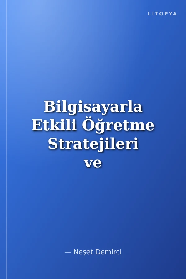 Bilgisayarla Etkili Öğretme Stratejileri ve Fizik Öğretimi