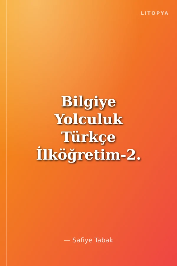 Bilgiye Yolculuk Türkçe İlköğretim-2. Sınıf