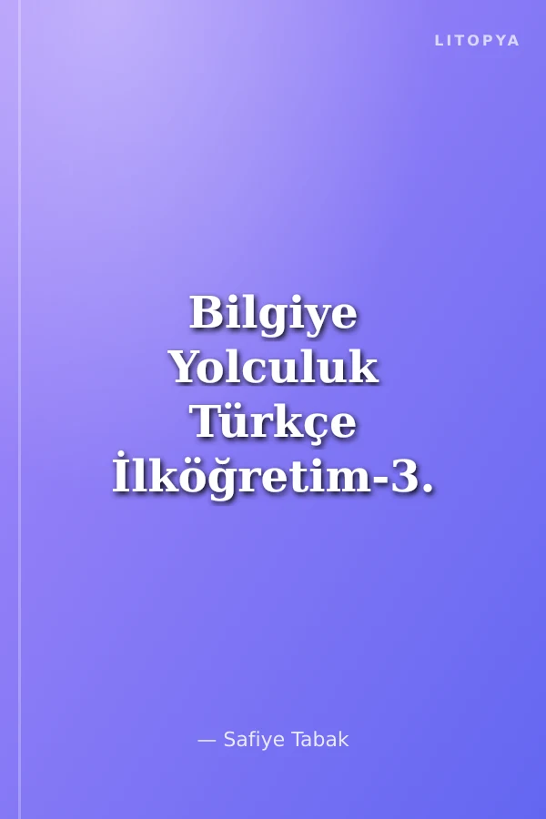 Bilgiye Yolculuk Türkçe İlköğretim-3. Sınıf